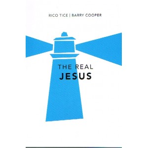 The Real Jesus by Rico Tice And Barry Cooper